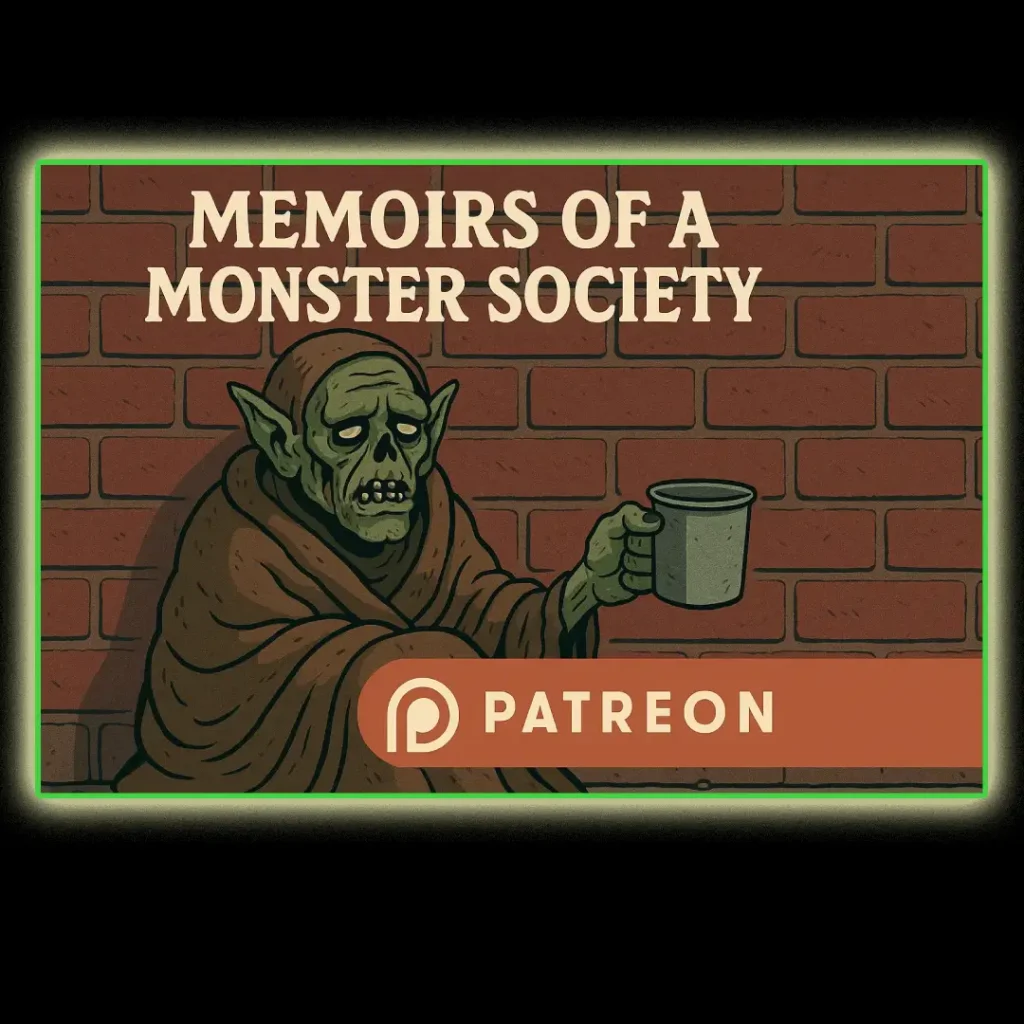 memoirs-of-a-monster-society-patreon-banner-zombie-ghoul Zombie-faced ghoul monster in a cloak holding a cup, sitting against a brick wall with text that reads Memoirs of a Monster Society Patreon