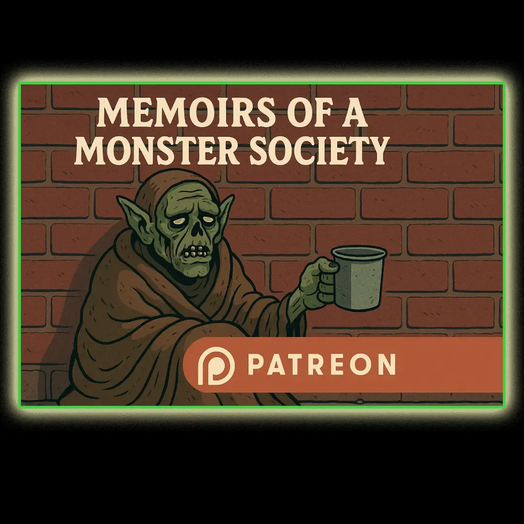 memoirs-of-a-monster-society-patreon-banner-zombie-ghoul Zombie-faced ghoul monster in a cloak holding a cup, sitting against a brick wall with text that reads Memoirs of a Monster Society Patreon